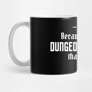 Because I'm the Dungeon Master, That's Why Mug